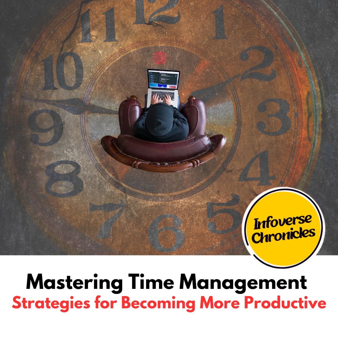 Mastering Time Management - Infoverse Chronicles