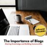 The Importance of Blogs: Sharing Knowledge and Building Communities