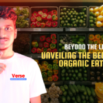 Beyond the Label: Unveiling the Benefits of Organic Eating