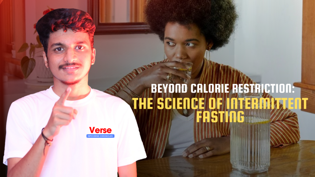 Beyond Calorie Restriction: The Science of Intermittent Fasting