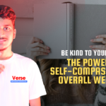 Be Kind to Yourself: The Power of Self-Compassion for Overall Wellness