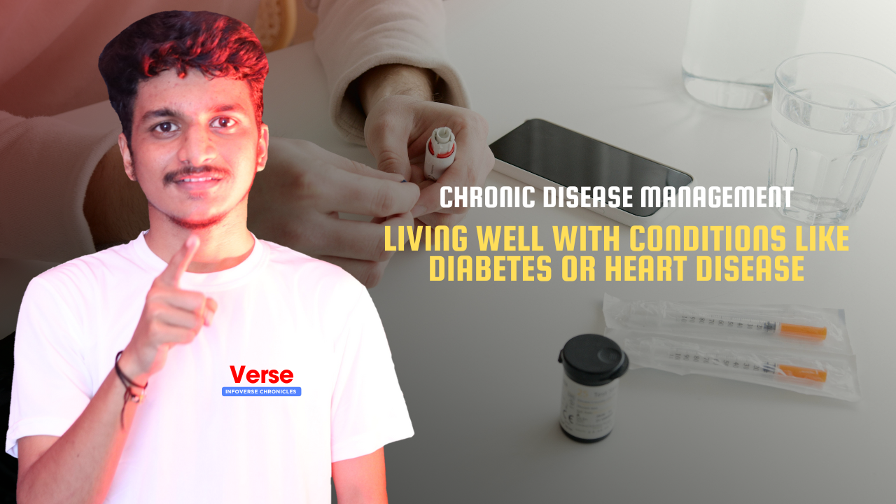 Chronic Disease Management - Living Well with Conditions Like Diabetes or Heart Disease